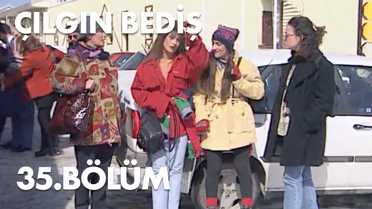 Çılgın Bediş 35.Bölüm - Full  Bölüm
