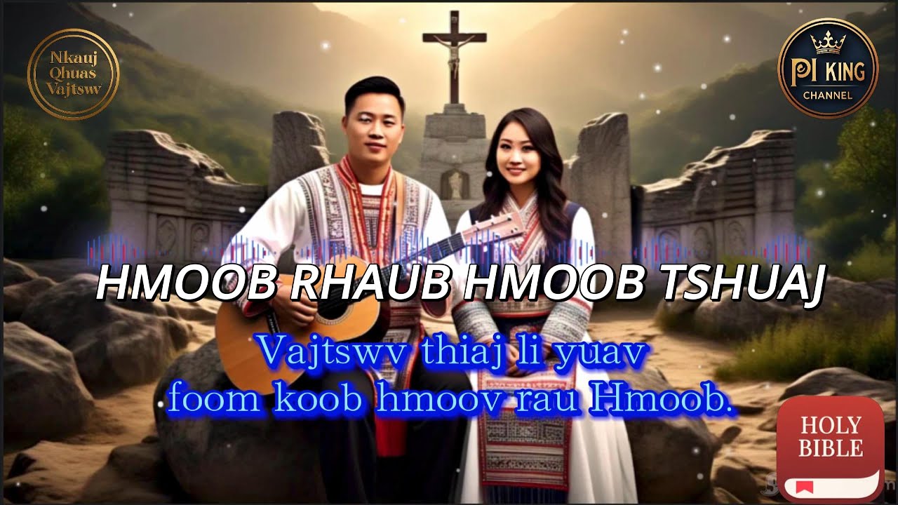 Hmoob Tshuaj Hmoob Rhaub // Vajtswv thiaj yuav foom koob moov rau Hmoob. [PIK]