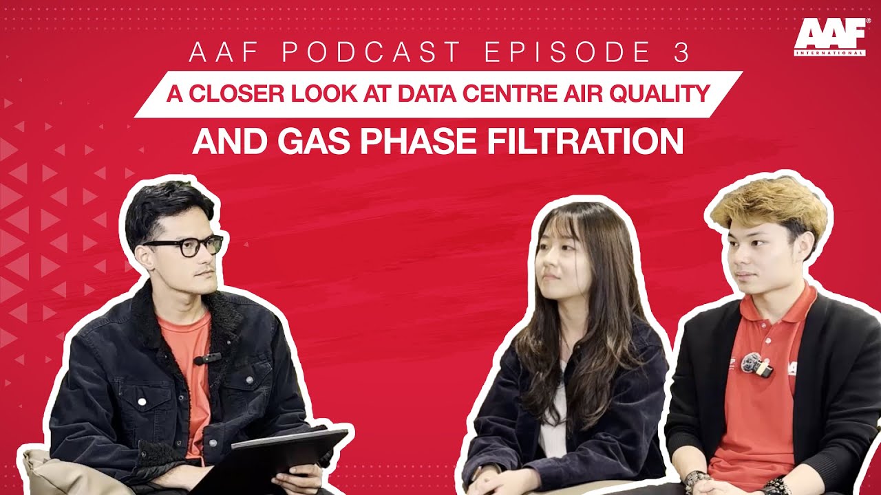 AAF Podcast Episode 3: Gas Phase Filtration and Data Centres