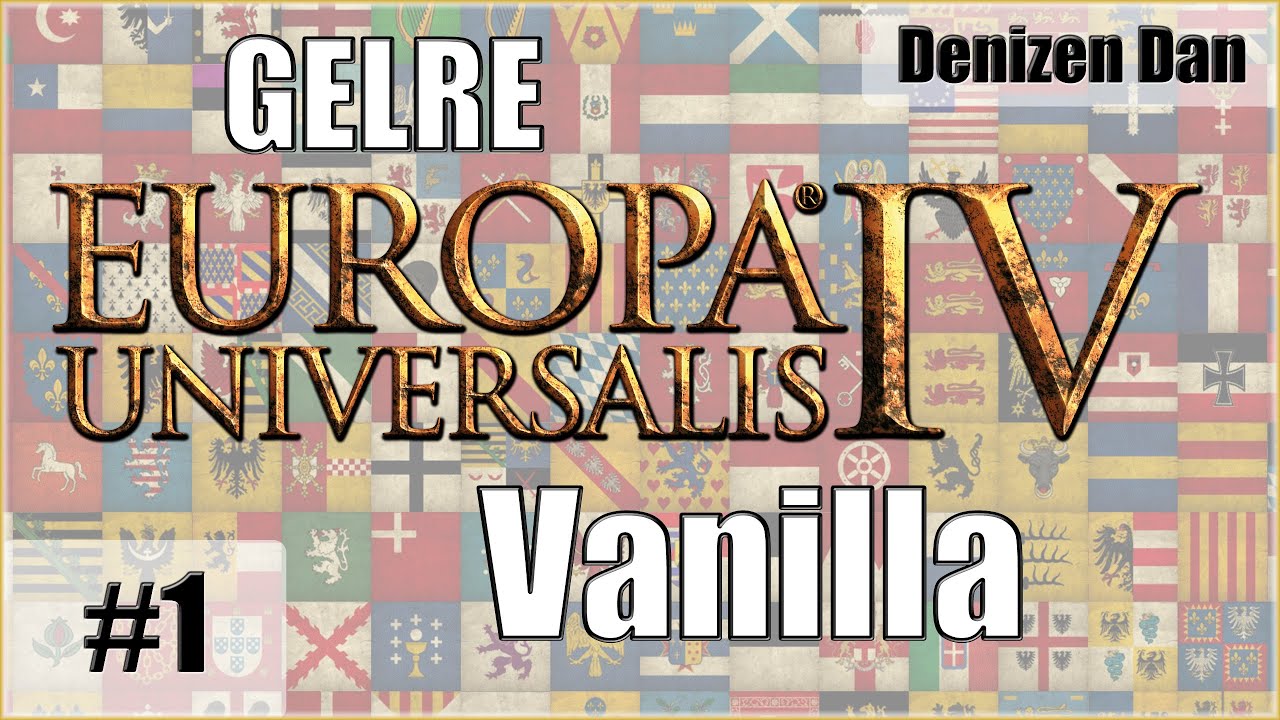 Europa Universalis 4 - Vanilla: No Expansions - Gelre - Part 1