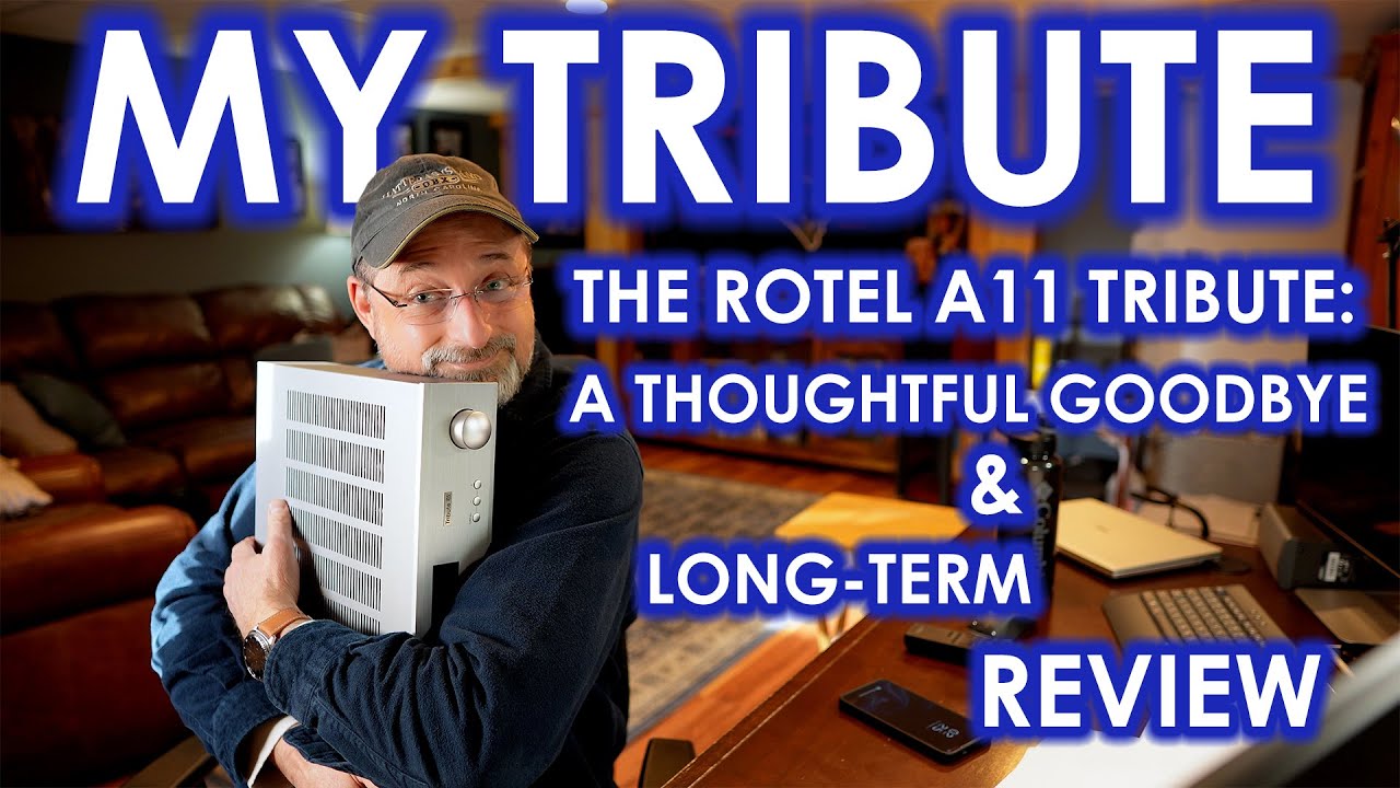 Rotel A11 Tribute Integrated Amp. My Long-Term Review and Thoughtful Goodbye.