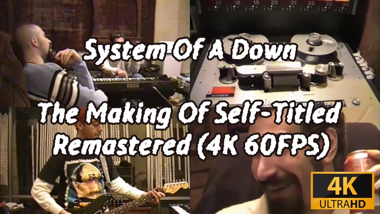 System Of A Down - The Making Of Self-Titled / Behind The Scenes (Remastered 4K Ultra 60 FPS)