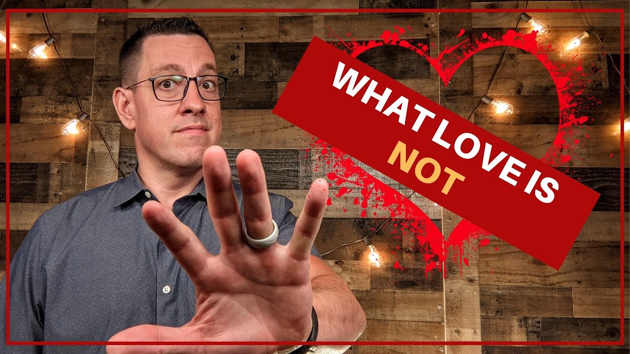 What Love is NOT