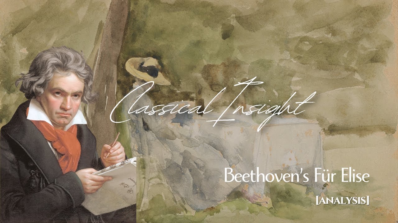 Beethoven’s Für Elise Analysis– Behind the most well-known classical piece