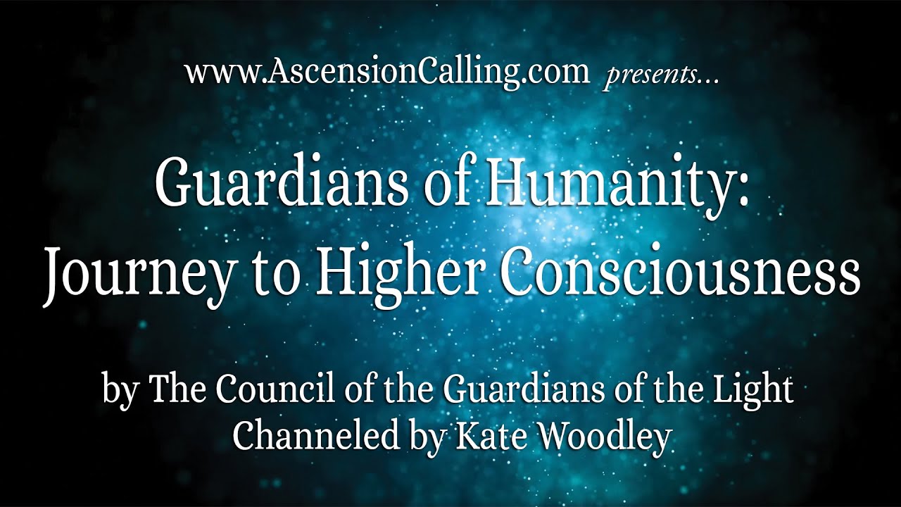 Guardians of Humanity:  Our Journey to Higher Consciousness