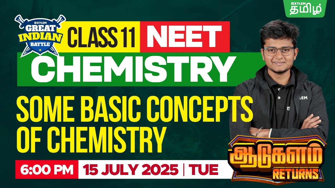 ⚔️GIB⚔️ Aadukalam Returns🔥Some Basic Concepts Of Chemistry | CBSE 11 | Anish Sir | Xylem NEET Tamil