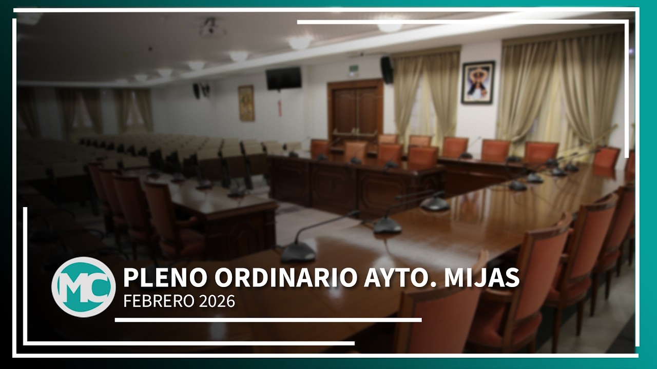 ▪︎ Pleno ordinario del Ayuntamiento de Mijas correspondiente al mes de febrero de 2026.
