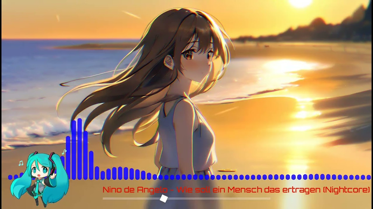 Nino de Angelo - Wie soll ein Mensch das ertragen (Nightcore)