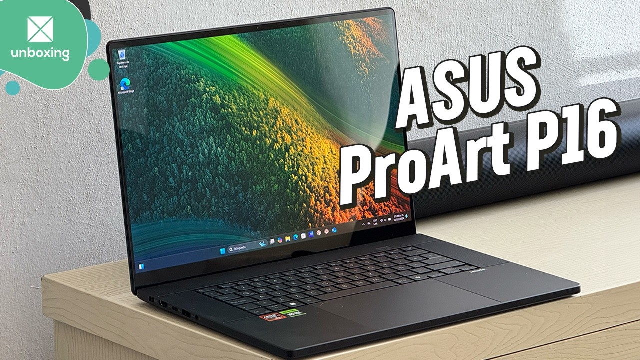 ASUS ProArt P16 | Unboxing en espa&ntilde;ol