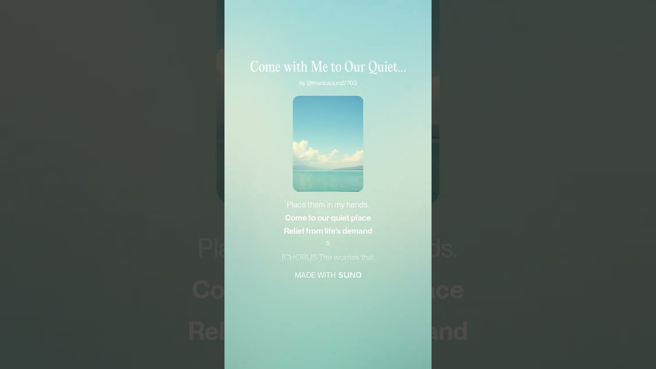 Come with Me to Our Quiet Place