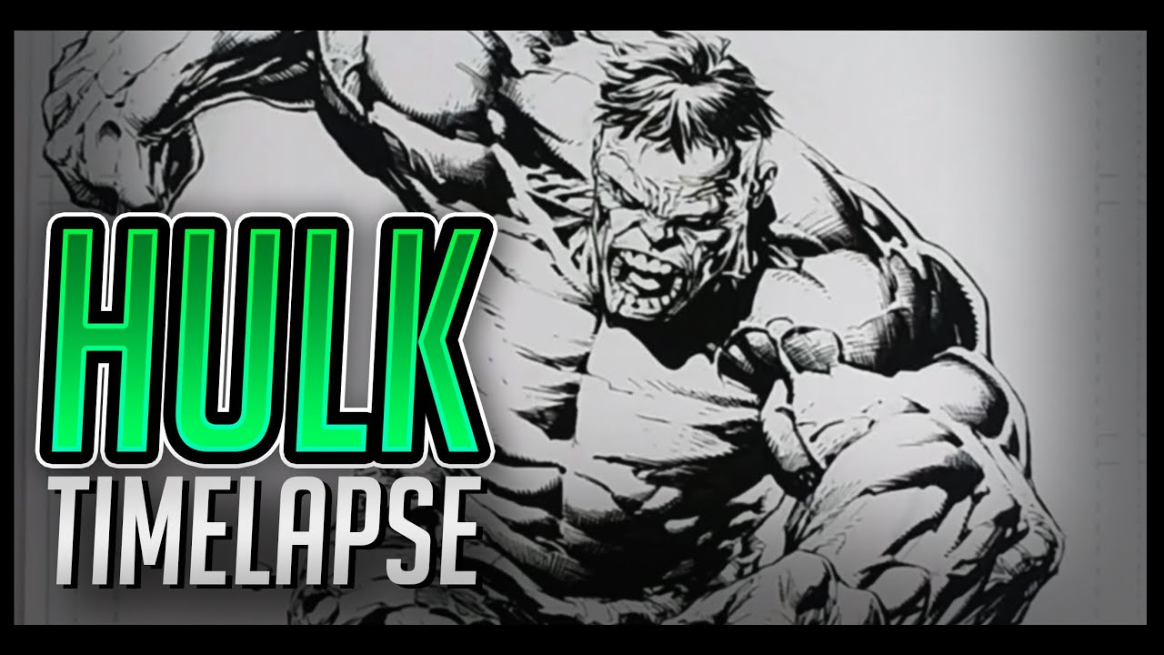 Hulk Timelapse