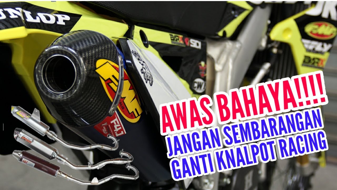 Jangan Ceroboh!!! Ini Akibatnya Kalau Sembarangan Ganti Knalpot Racing Pada Motor Trail