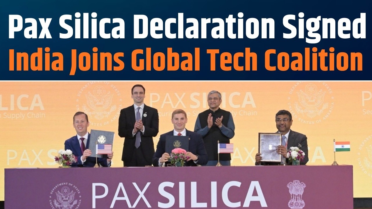 India Signs Pax Silica Declaration | Strategic Leap in AI & Semiconductor Race