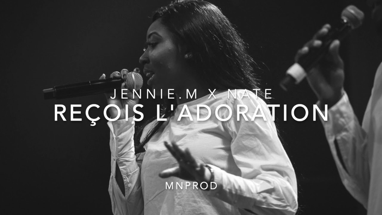Reçois l'adoration - Jennie.M x Natewkeys