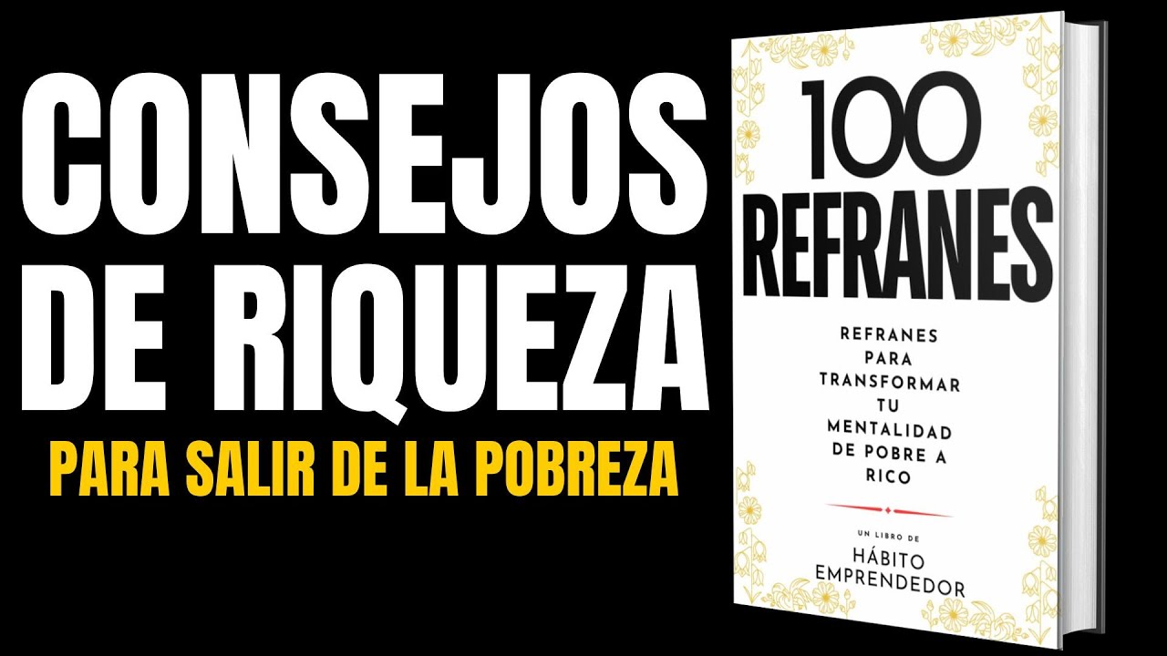 100 Consejos Para Empezar a Crear Riquezas Ahorro y Prosperidad💲