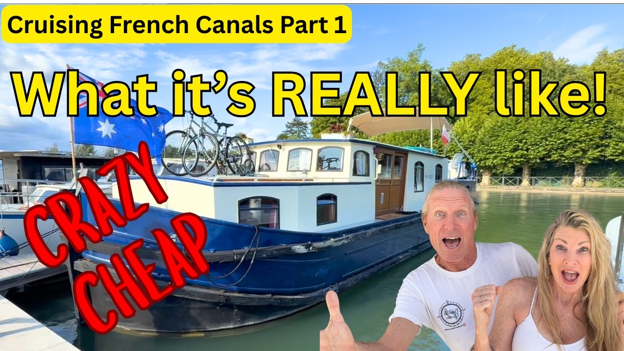 Cruising the French Canals Series : What it's REALLY like, costs and how to get started! Pt1