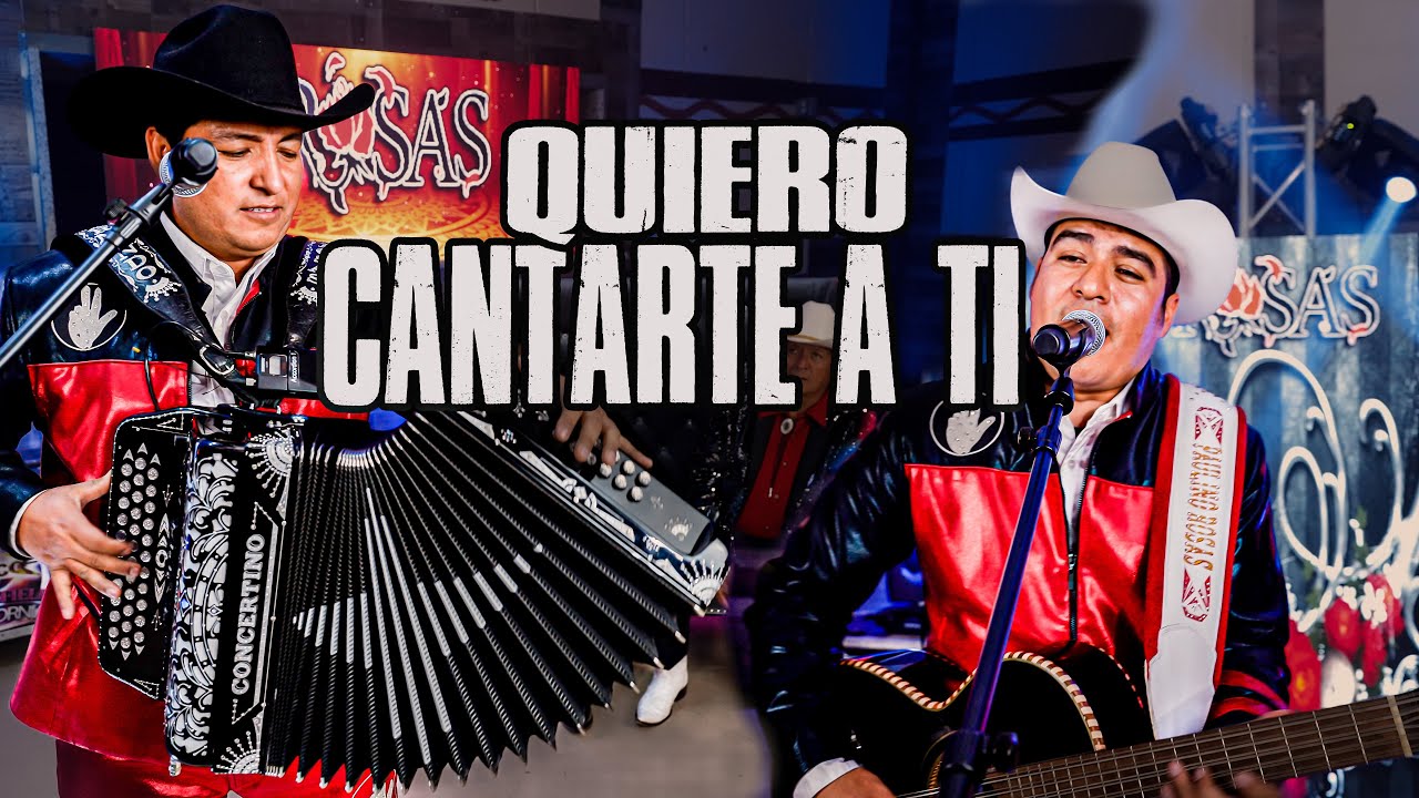QUIERO CANTARTE A TI - PAULINO ROSAS Y SU ESTILO NORTEñO - EN VIVO