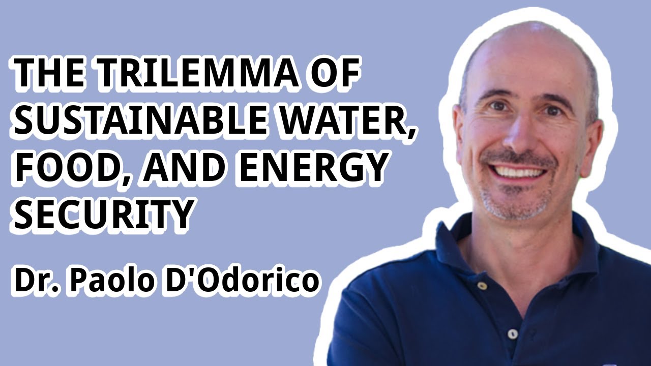 Dr. Paolo D'Odorico: The Trilemma of Sustainable Water, Food, and Energy Security | AWI WaterWorks