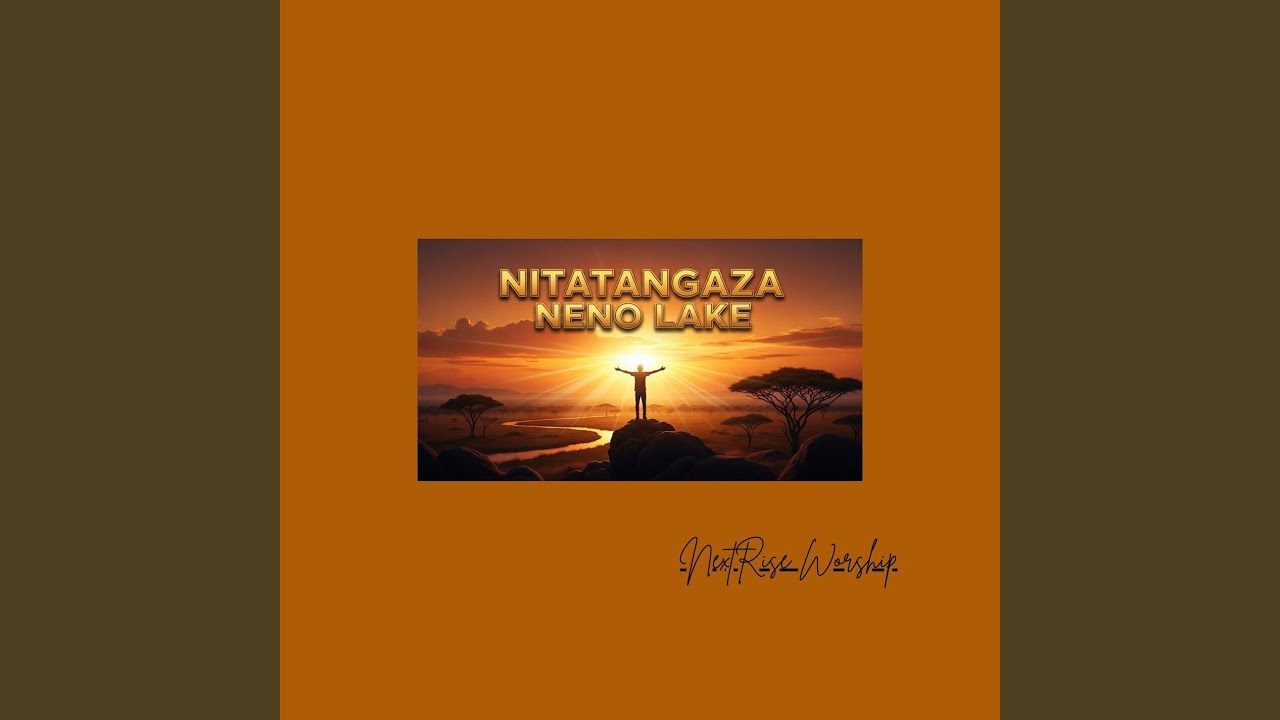 Nitatangaza neno Lake