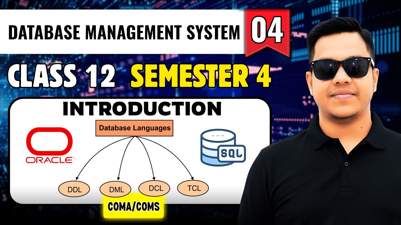 L4: Database Languages in DBMS | DDL, DML, DCL | SQL Introduction | Class 12 Semester 4 COMA & COMS