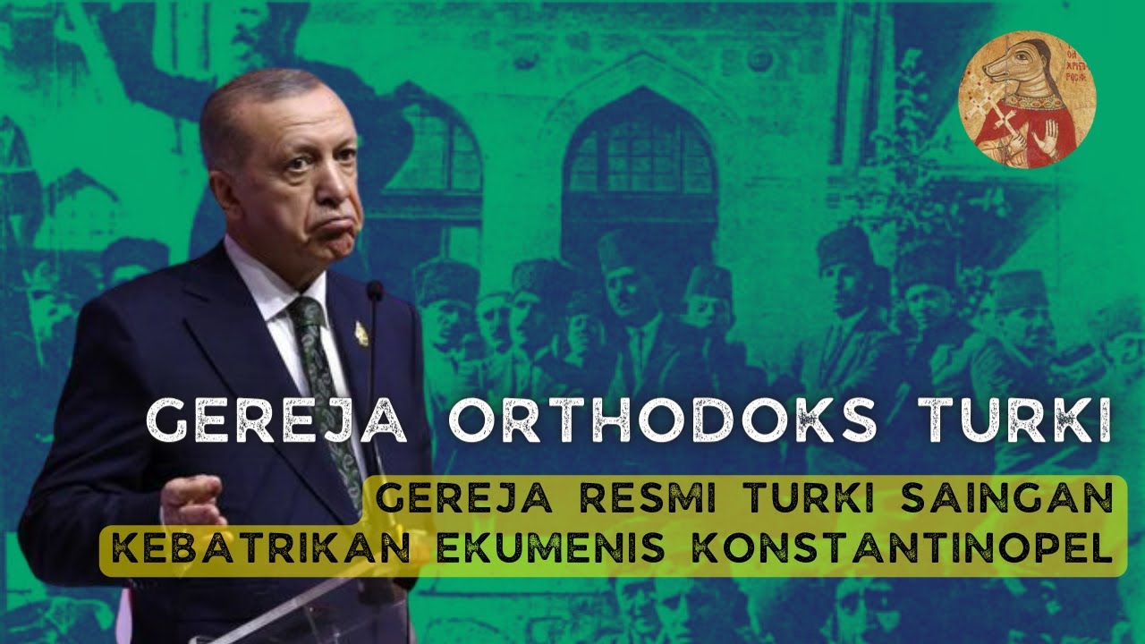GEREJA ORTHODOKS TURKI BEDA DENGAN KONSTANTINOPEL