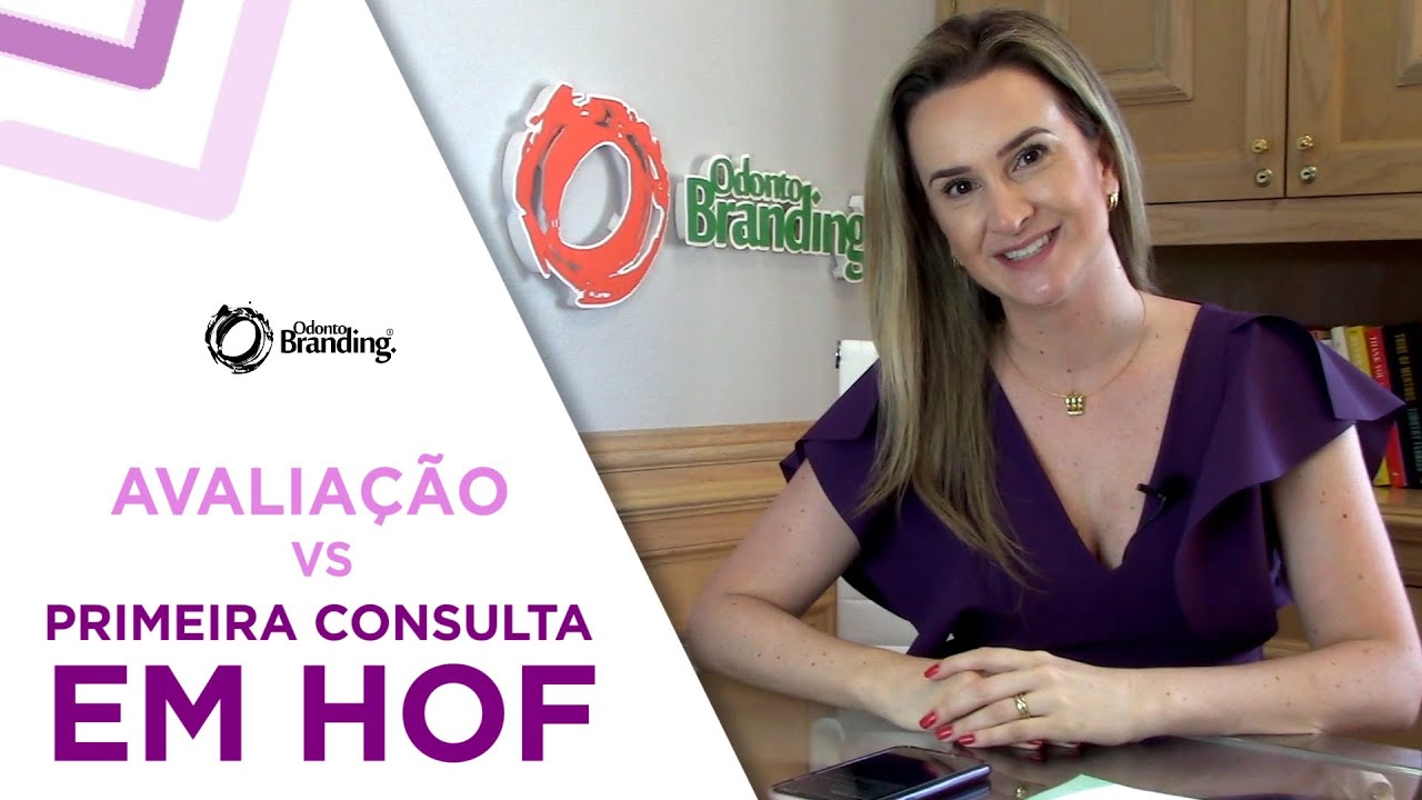 Avaliação VS. Primeira Consulta em HOF.