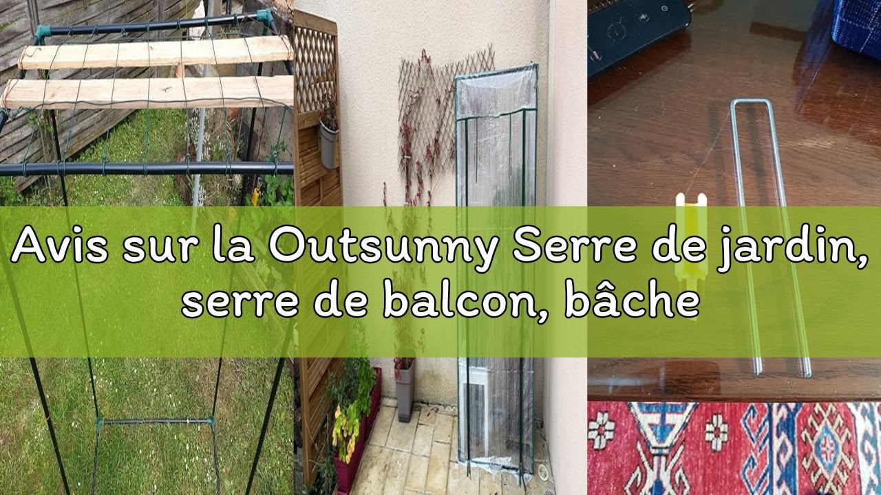 Avis sur la Outsunny Serre de jardin, serre de balcon, bâche renforcée PVC, châssis en acier, porte
