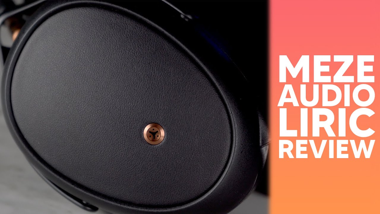 MEZE AUDIO LIRIC REVIEW. The best offering from Meze?