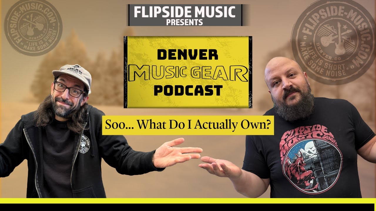 Flipside Music: Denver Music Gear Podcast - What Do You-or-I Actually Own? 01-29-2026