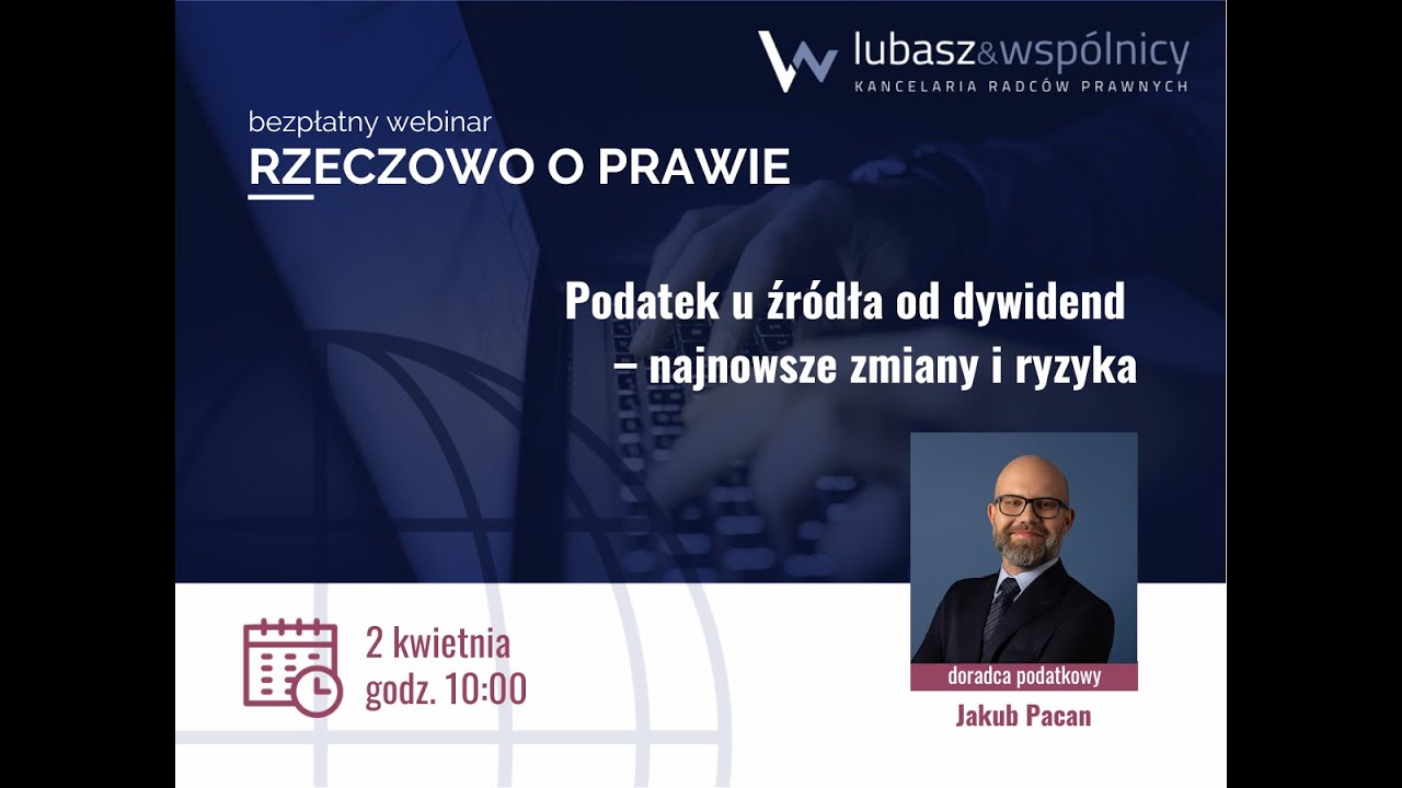 Podatek u źródła od dywidend – najnowsze zmiany i ryzyka