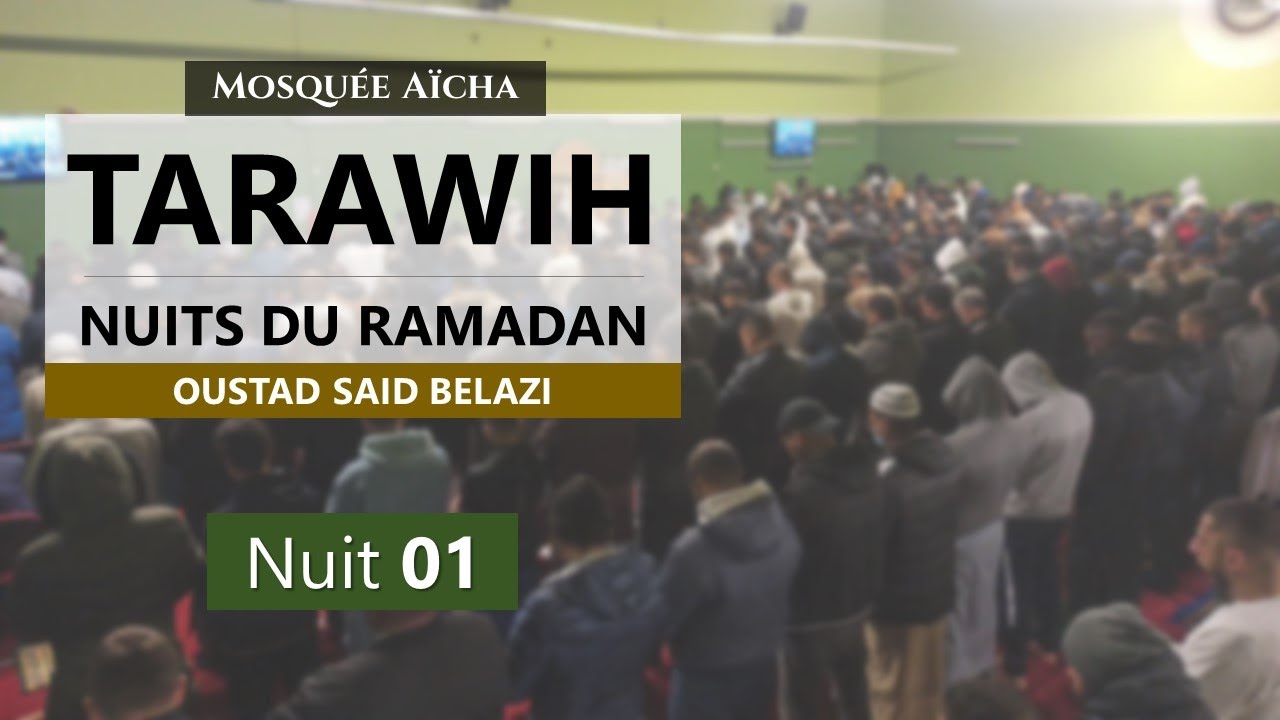 Tarawih en direct | Nuit 01 Ramadan | Docteur Saïd BELAZI | Mosquée AÏCHA