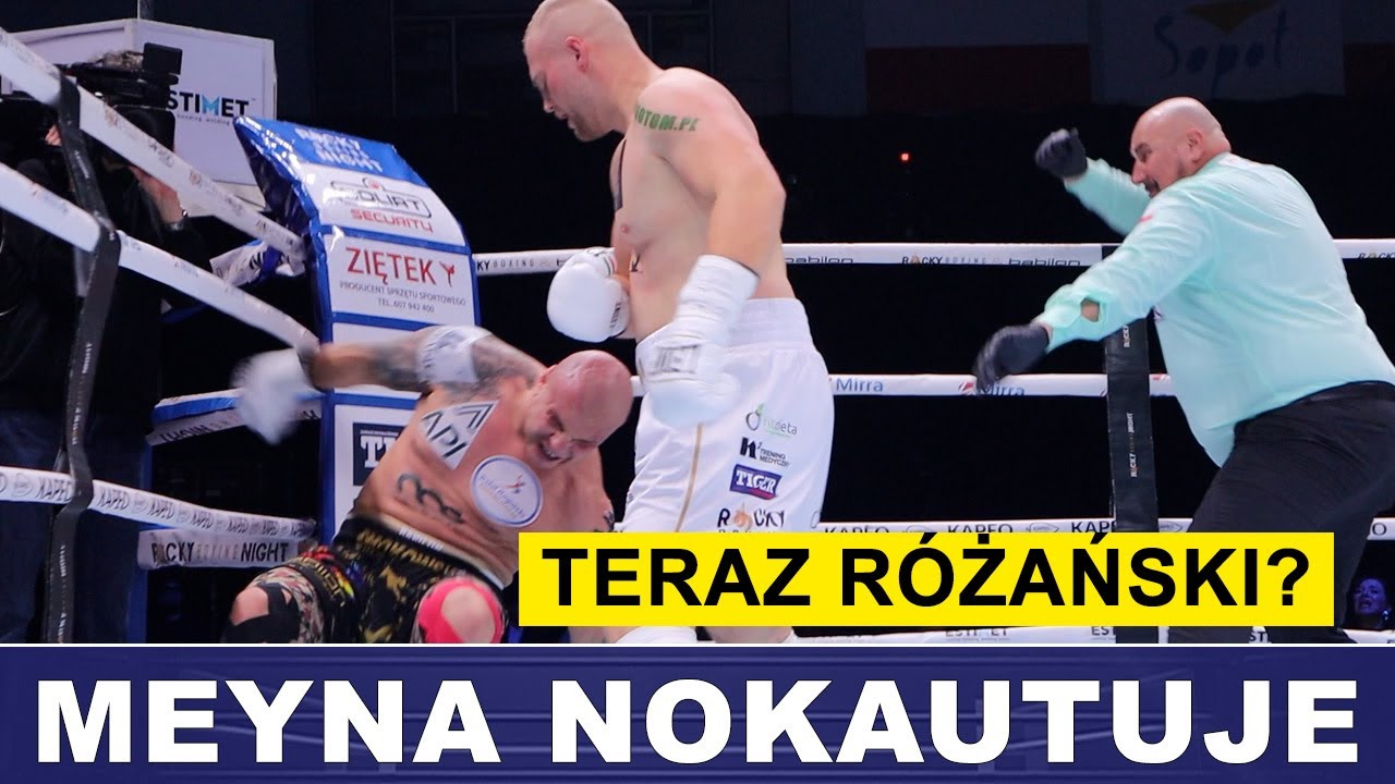 MEYNA NOKAUTUJE W MINUTĘ❗ TERAZ R&Oacute;ŻAŃSKI?