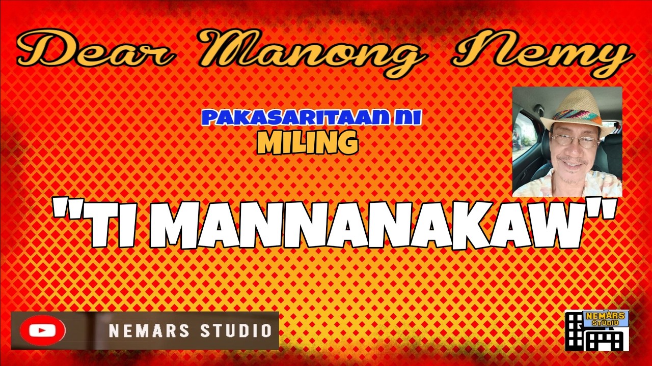 Dear Manong Nemy | ILOCANO DRAMA | Story of Miling | TI MANNANAKAW