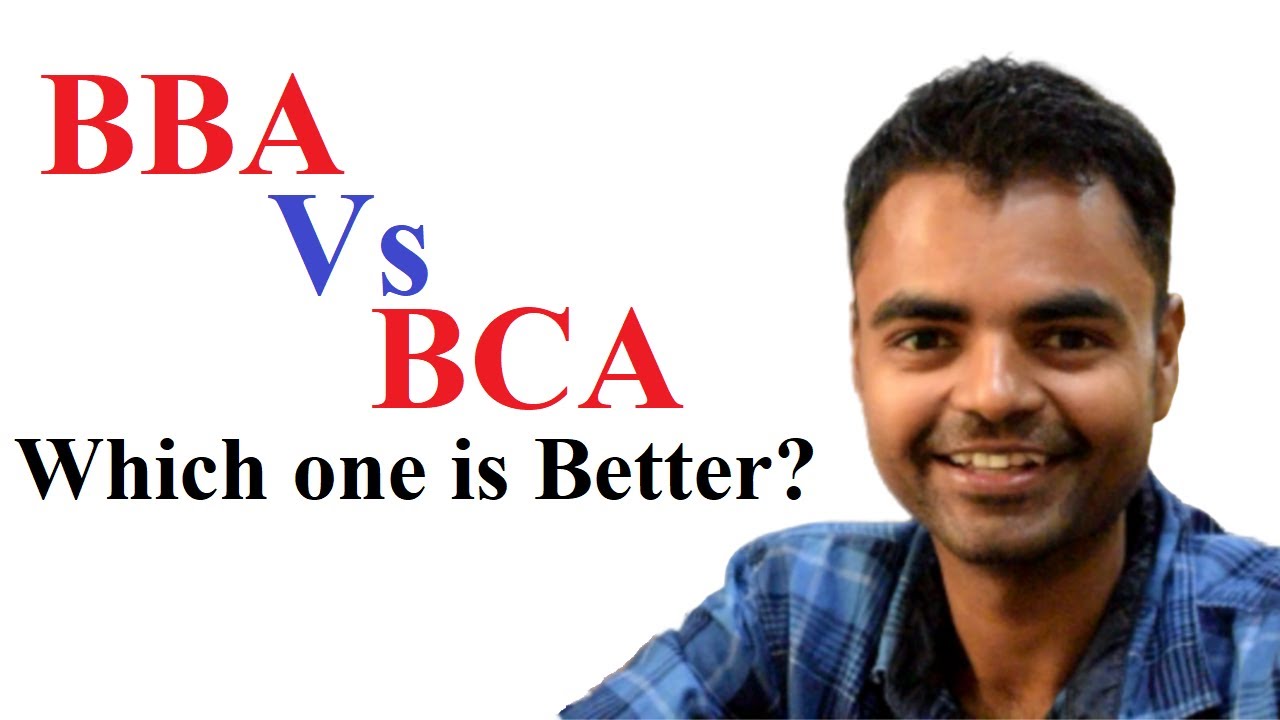 BBA Vs BCA Which One is Better in Hindi, Salary, Scope in India, Fees, Job Opportunities, MBA, MCA