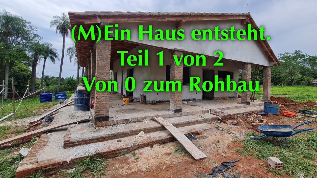 (M)Ein Haus entsteht. Teil 1 von 2 - Von Null bis zum Rohbau.