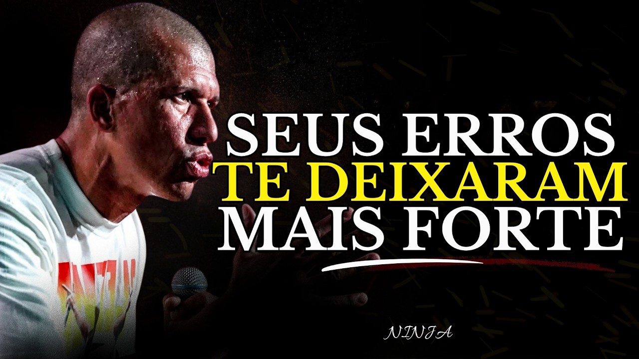 APRENDA COM SEUS ERROS E SIGA SUA VIDA SEM MEDO DE SER FELIZ MANO | PODEROSISSIMO NINJA MOTIVACIONAL