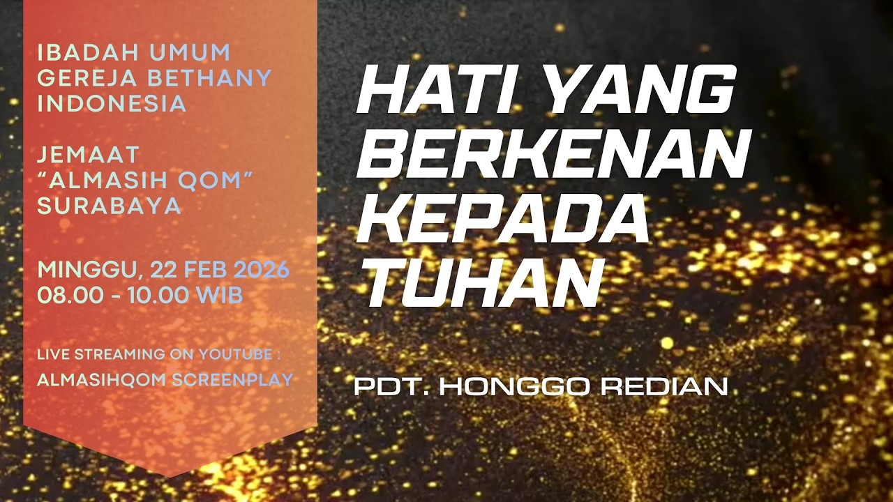 IBADAH PAGI TGL. 22 FEB 2026 | Hati Yang Berkenan Kepada Tuhan | Pdt. Honggo Redian
