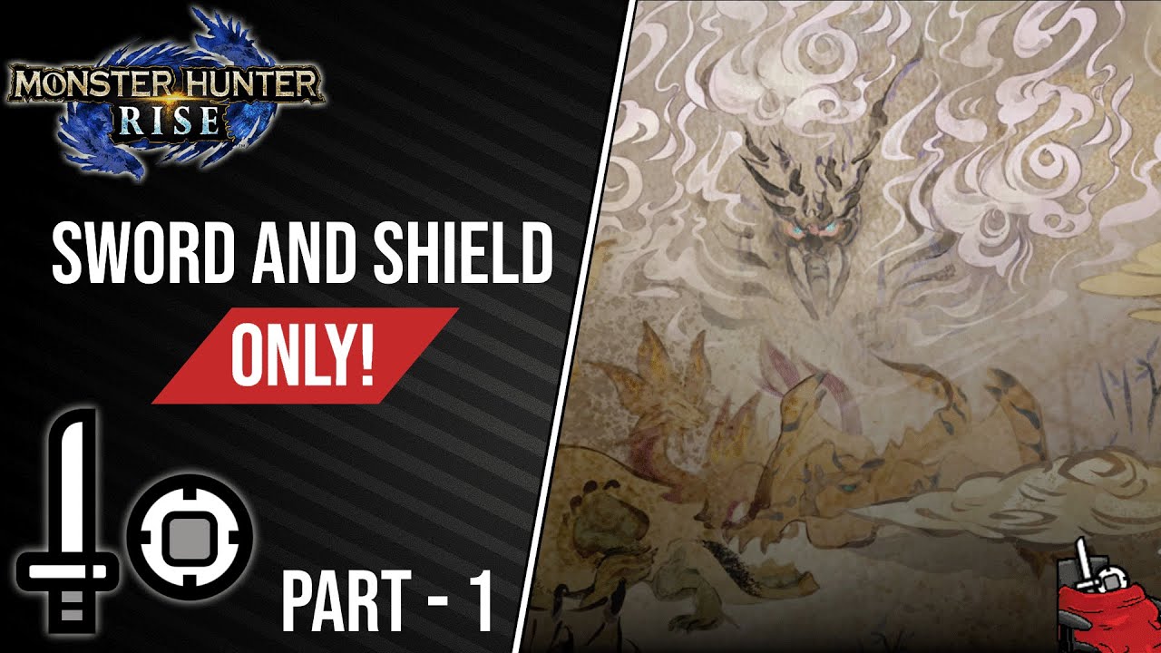 MH Rise: Sword & Shield Only - Part 1