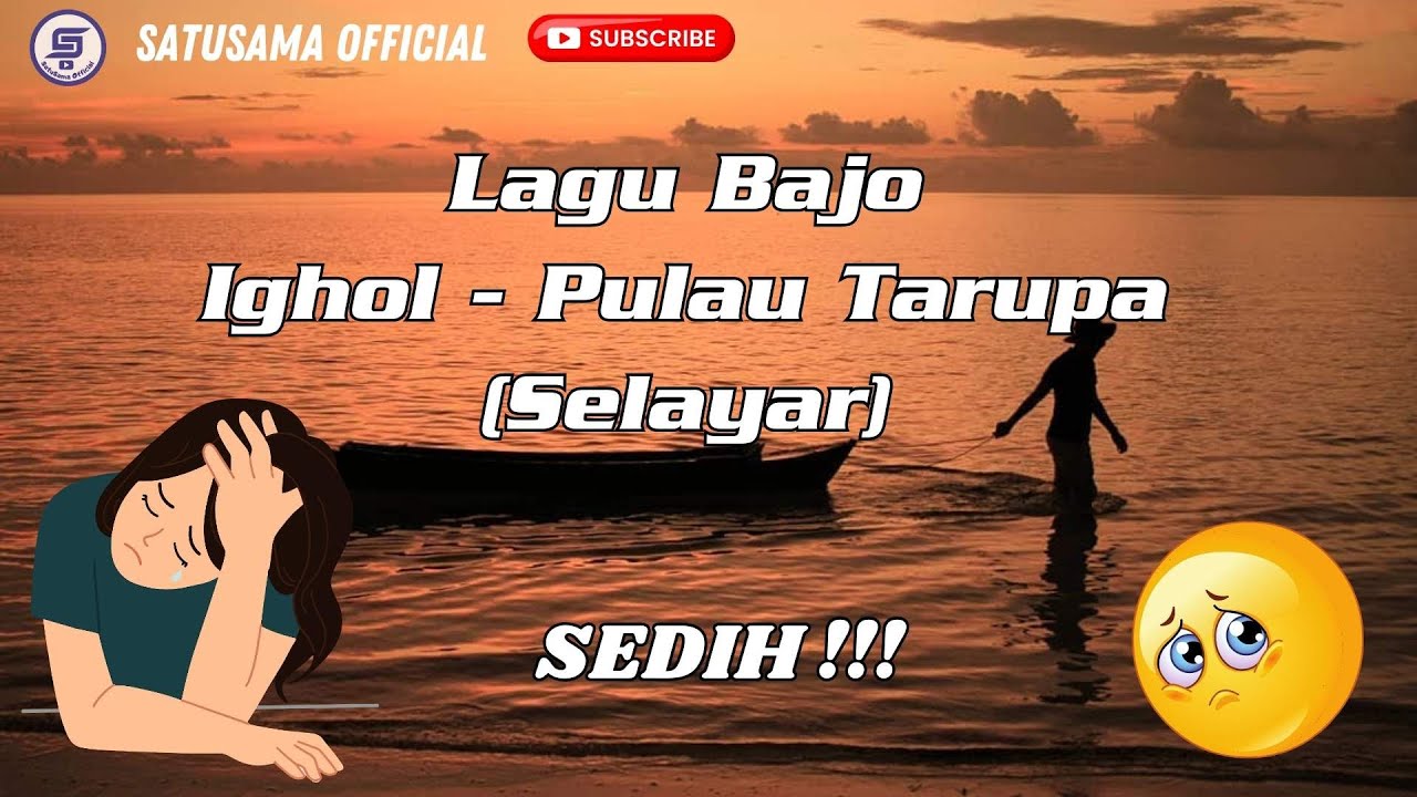 LAGU BAJO IGHOL - PULAU TARUPA ( SELAYAR ) | LAGU SEDIH | LAGU BAJO