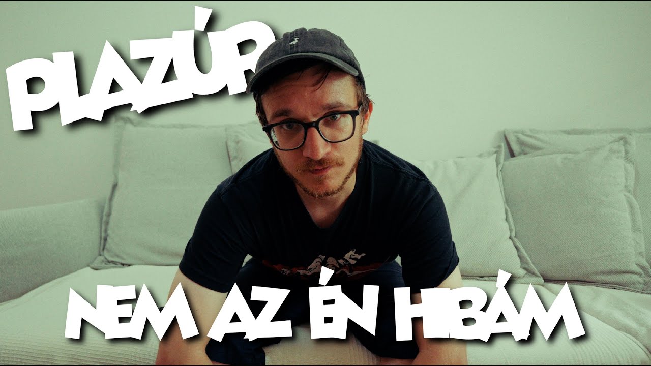 Plaz&uacute;r - Nem az &eacute;n hib&aacute;m (sz&ouml;vegvide&oacute;)
