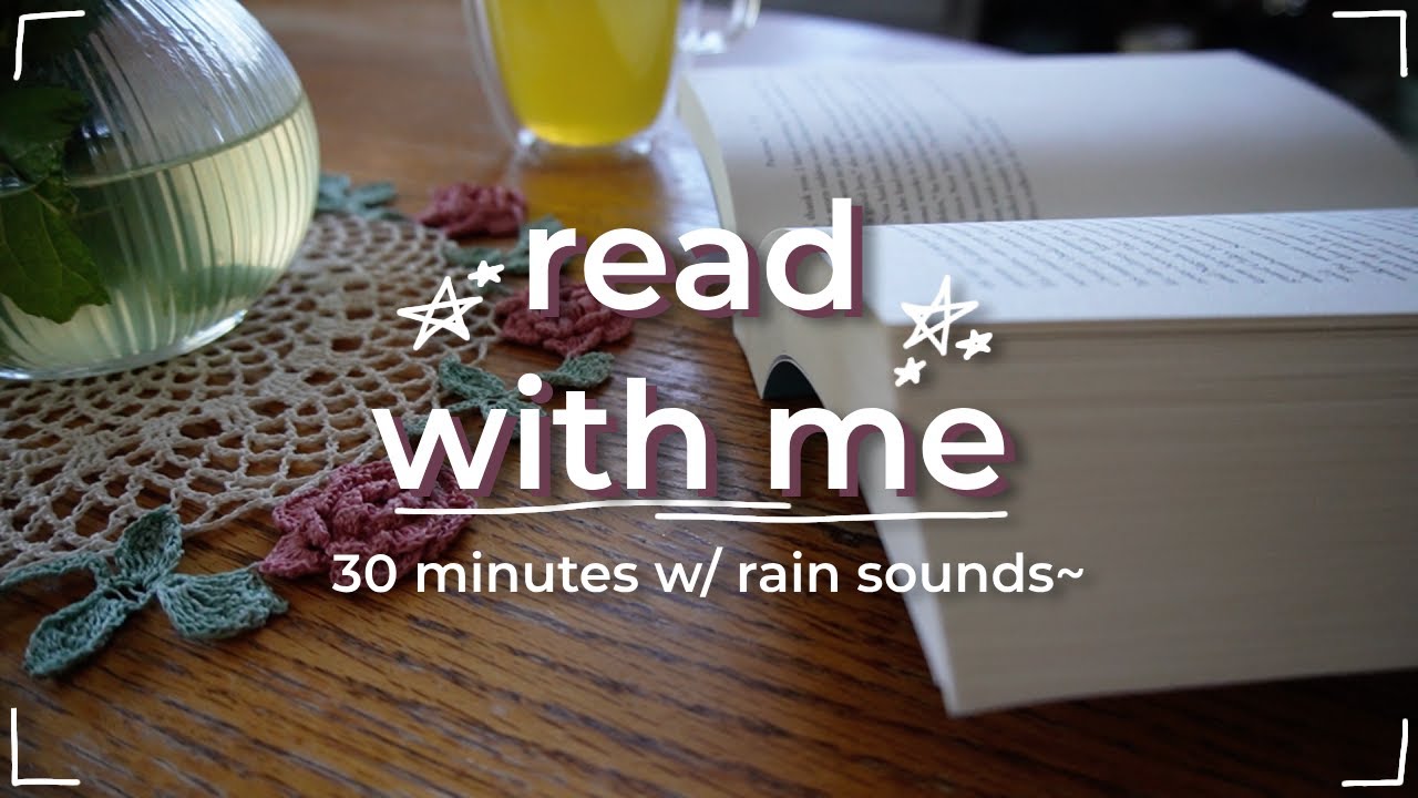 🪷 read with me! 🌧️ 30 minutes with cozy rain sounds, no music, no ads