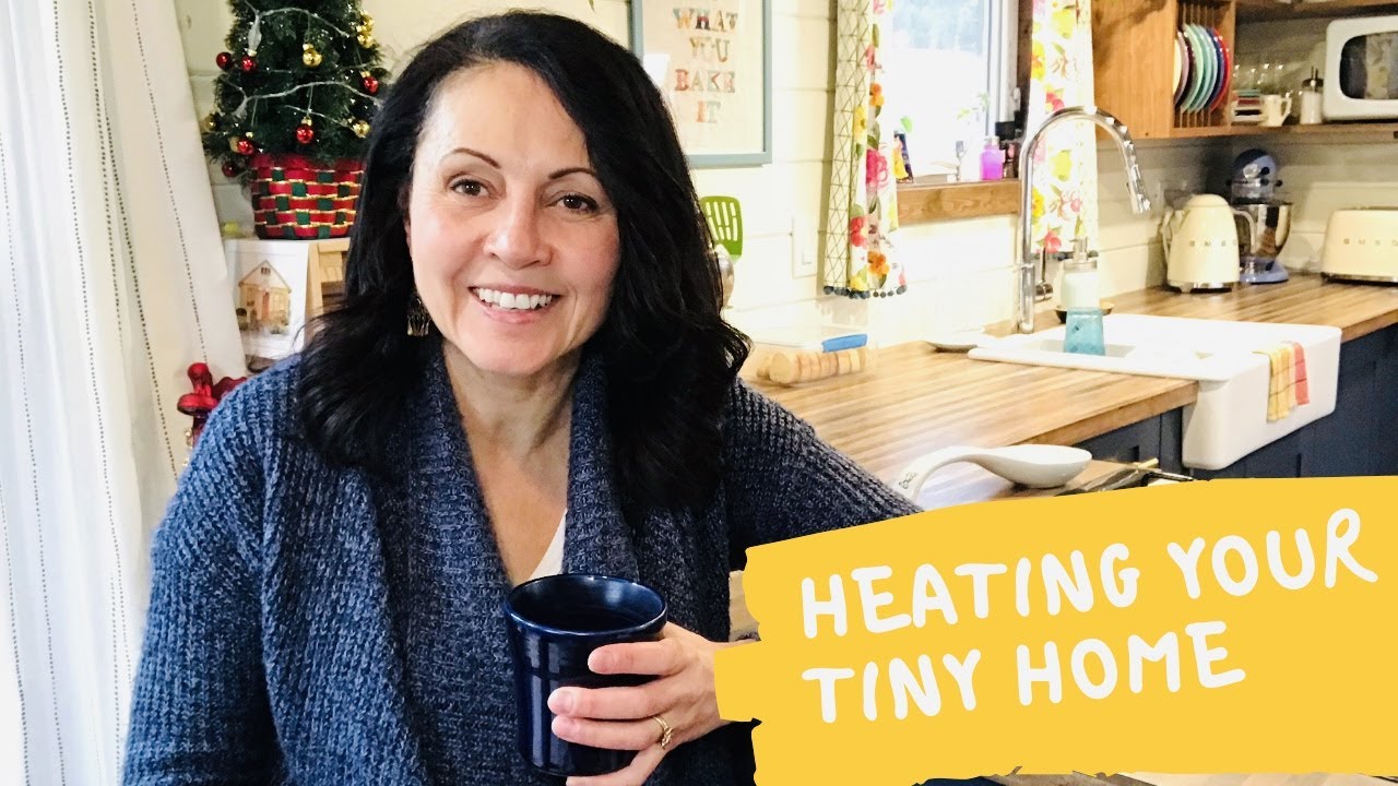 How To Heat Your Tiny House on Wheels - What I Use!