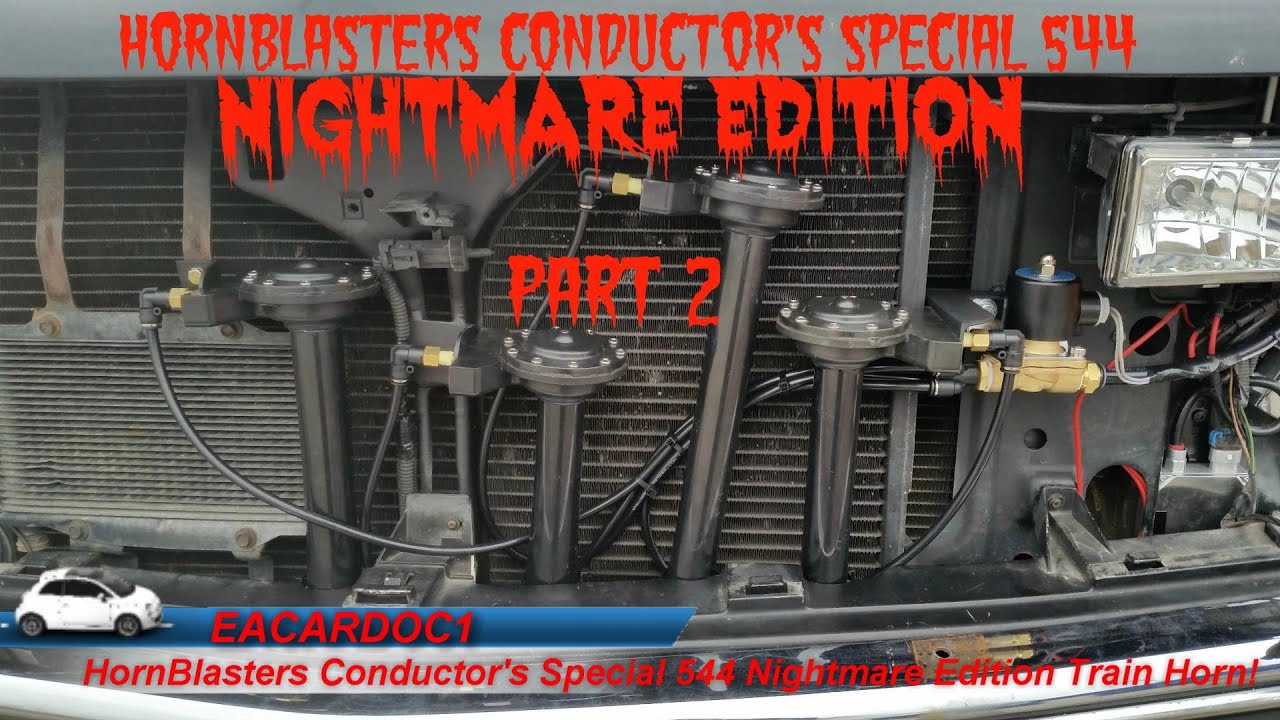 HornBlasters Conductors Special 544 NIGHTMARE EDITION Part 2 Review and Installation