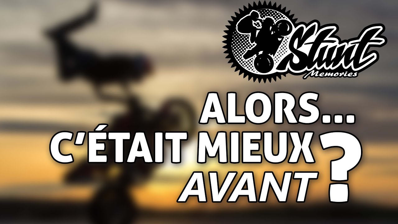 STUNT MEMORIES - C'était mieux avant ? /Ep 10