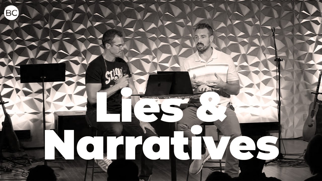 Lies & Narratives | Bridge Church | Devin & Dustin Thacker
