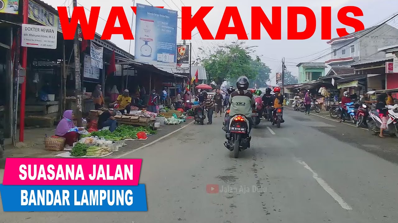 KELILING BANDAR LAMPUNG JALAN DARI WAY KANDIS SAMPAI KE WAY HALIM AGUSTUS 2021