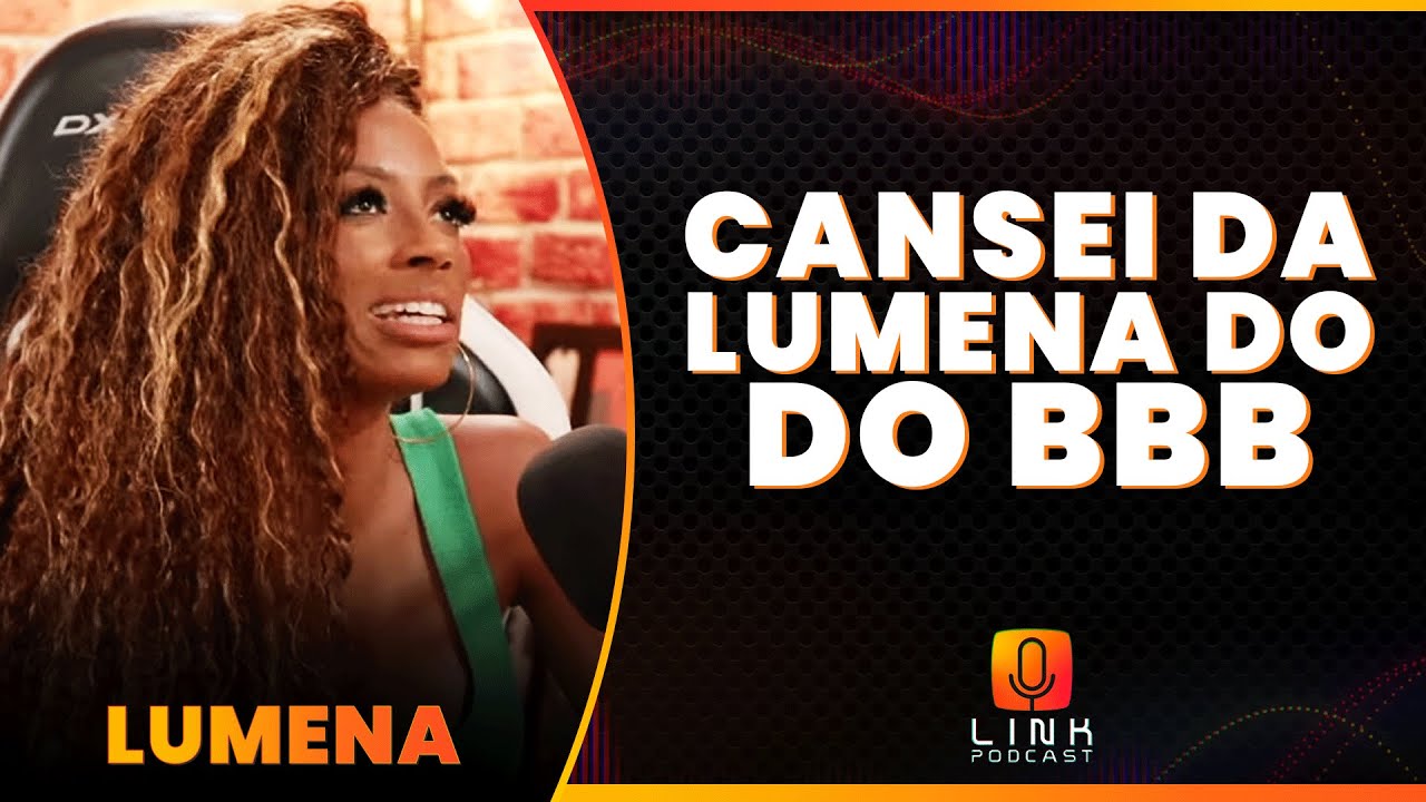 ME LIBERTEI DA LUMENA DO BBB | LINK PODCAST