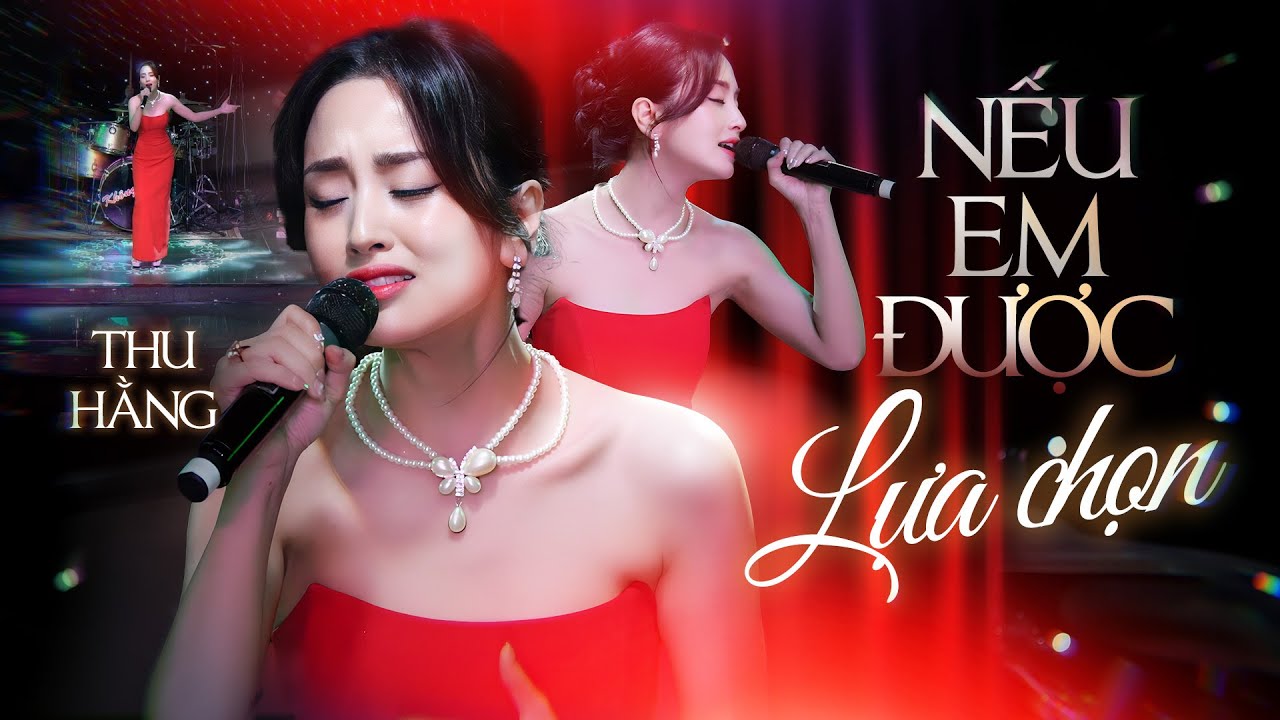 Nếu Em Được Lựa Chọn - Thu Hằng 