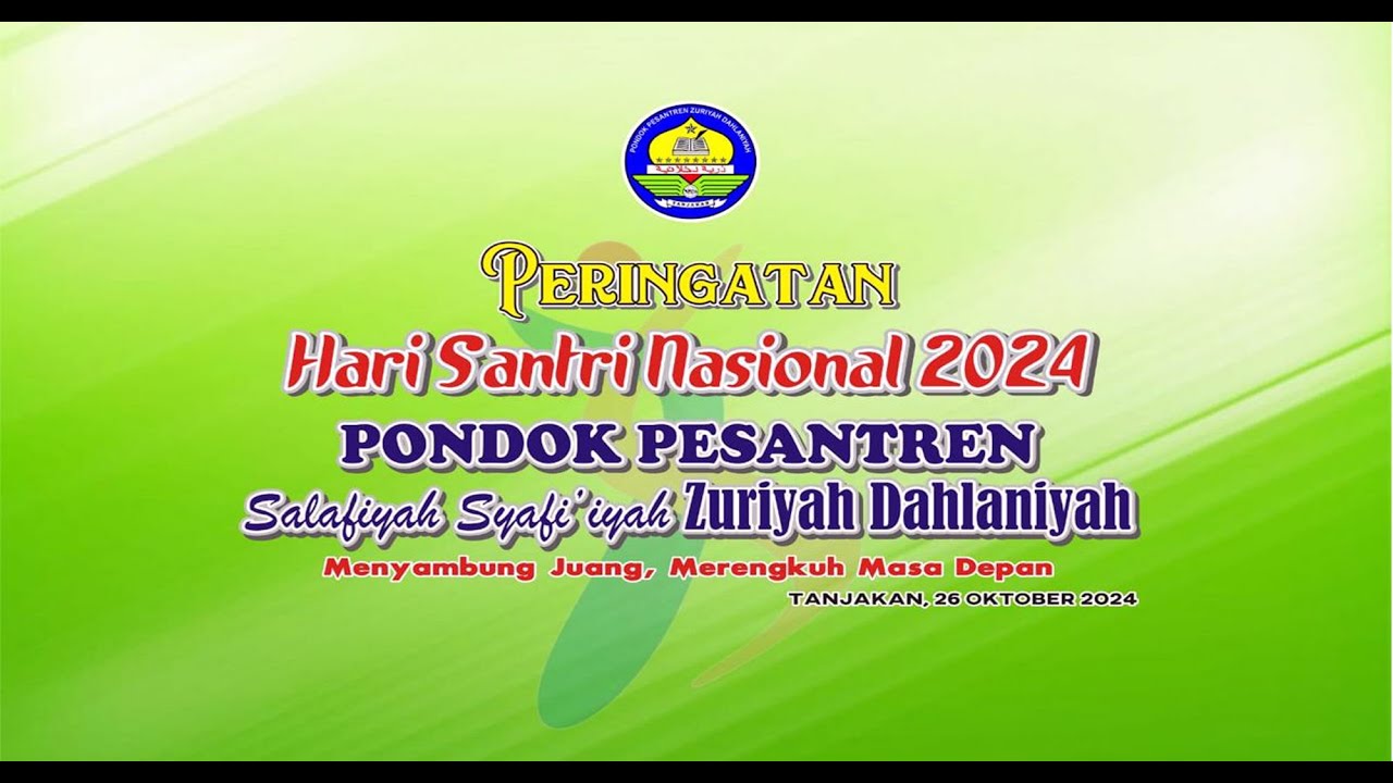 🔴 PERINGATAN HARI SANTRI NASIONAL 2024 | PONDOK PESANTREN SALAFIYAH SYAFI'IYAH ZURIYAH DAHLANIYAH