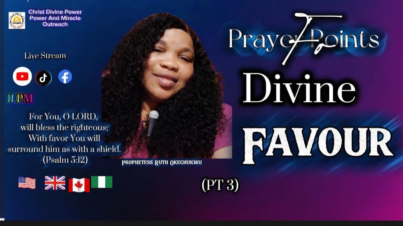 Prayer Points For Divine Favour  [PT3] With Prophetess Ruth